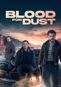 دانلود فیلم Blood for Dust 2023 بدون سانسور با زیرنویس فارسی چسبیده