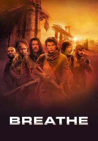 دانلود فیلم Breathe 2024 بدون سانسور با زیرنویس فارسی چسبیده