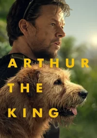 دانلود فیلم آرتور شاه Arthur the King 2024 بدون سانسور با زیرنویس فارسی چسبیده