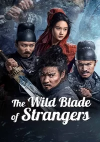 دانلود فیلم The Wild Blade of Strangers 2024 بدون سانسور با زیرنویس فارسی چسبیده