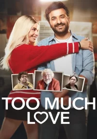 دانلود فیلم Too Much Love 2023 بدون سانسور با زیرنویس فارسی چسبیده