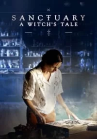 دانلود سریال سنکچوئری: حکایت یک جادوگر  Sanctuary: A Witch's Tale بدون سانسور با زیرنویس فارسی چسبیده