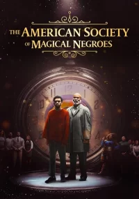 دانلود فیلم انجمن سیاه پوستان جادویی آمریکا The American Society of Magical Negroes 2024 بدون سانسور با زیرنویس فارسی چسبیده