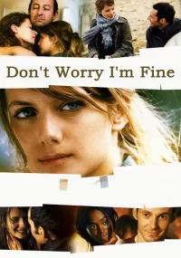دانلود فیلم نگران نباش حال من خوب است Don't Worry, I'm Fine 2006 بدون سانسور با زیرنویس فارسی چسبیده