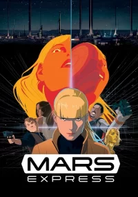 دانلود انیمیشن مارس اکسپرس Mars Express 2023 بدون سانسور با زیرنویس فارسی چسبیده