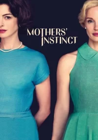 دانلود فیلم غریزه مادران Mothers' Instinct 2024 بدون سانسور با زیرنویس فارسی چسبیده