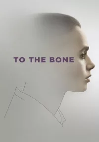 دانلود فیلم To the Bone 2017