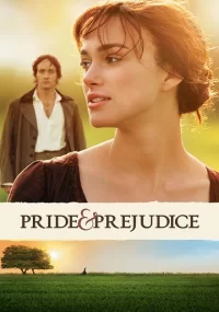 دانلود فیلم غرور و تعصب Pride & Prejudice 2005 بدون سانسور با زیرنویس فارسی چسبیده